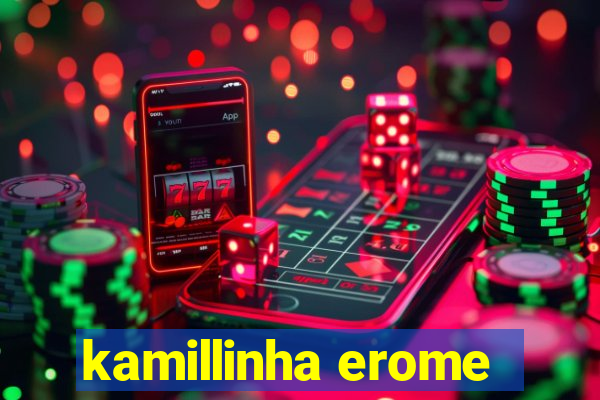 kamillinha erome